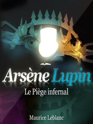 cover image of Le piège infernal ; les aventures d'Arsène Lupin